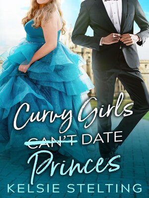 cover image of Curvy Girls Can't Date Princes